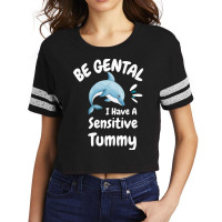 Be Gentle I Have A Sensitive Tummy             (1) Scorecard Crop Tee | Artistshot