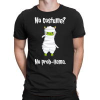 No Costume No Prob Llama Funny Halloween Costume Sweatshirt T-shirt | Artistshot