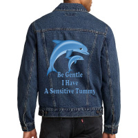 Be Gentle I Have A Sensitive Tummy Men Denim Jacket | Artistshot