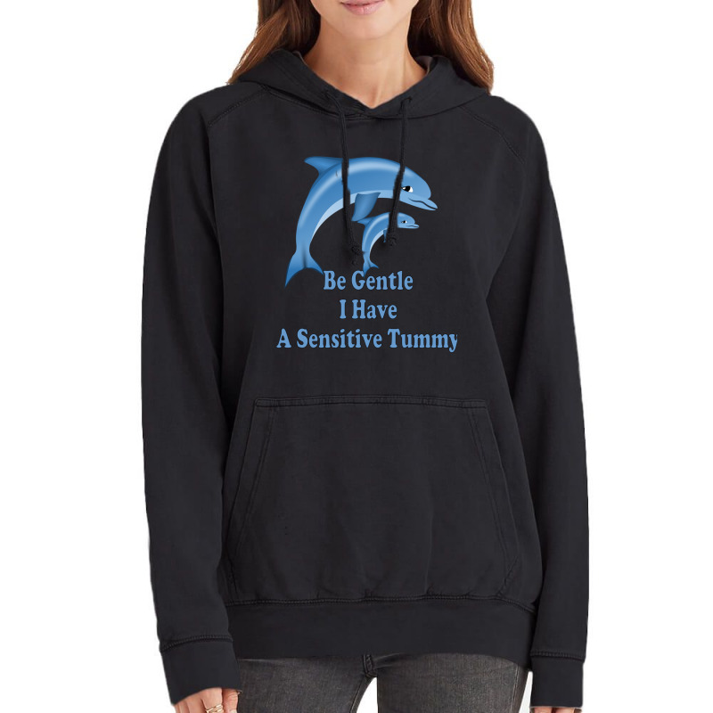 Be Gentle I Have A Sensitive Tummy Vintage Hoodie by cm-arts | Artistshot