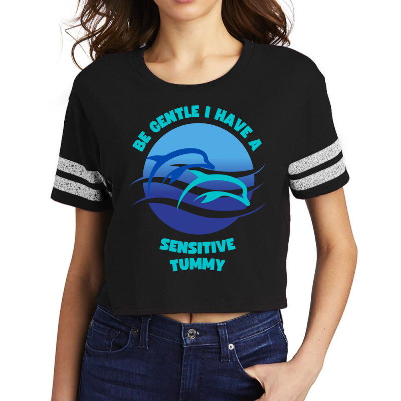 Be Gentle I Have A Sensitive Tummy Scorecard Crop Tee by cm-arts | Artistshot