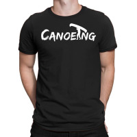 Mens Canoeing Canoe Sports Fan Souvenir Gift T-shirt | Artistshot