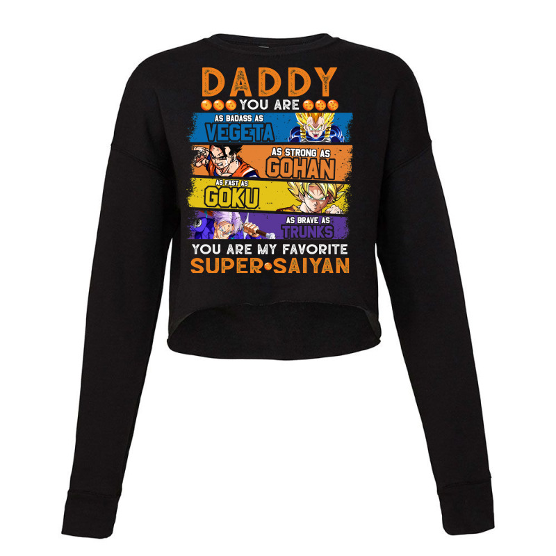 Daddy Dragonball Daddy You Are My Favorite Super Saiyan Funny Vegeta G Cropped Sweater by cm-arts | Artistshot