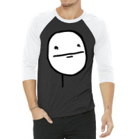 Troll Face Le Me Poker Face With Stoic Face And No Smile Not Amused In 3/4 Sleeve Shirt | Artistshot