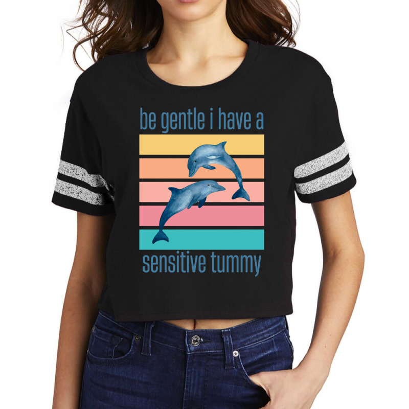 Be Gentle I Have A Sensitive Tummy (5) Scorecard Crop Tee by cm-arts | Artistshot