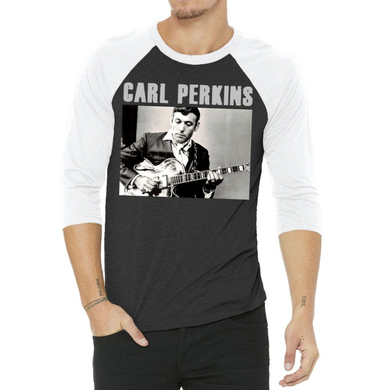 Carl Perkins, Carl, Perkins, Carl Perkin, Carl Perkins Vintage, Carl P 3/4 Sleeve Shirt by cm-arts | Artistshot