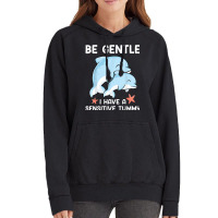 Be Gentle I Have A Sensitive Tummy           (2) Vintage Hoodie | Artistshot