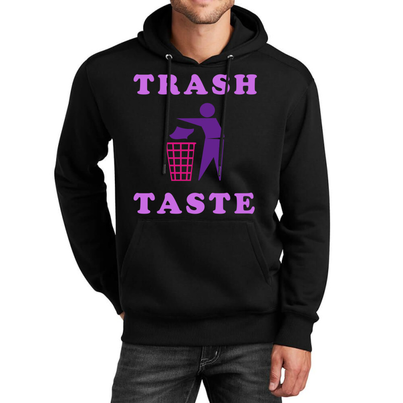 Trash Taste Unisex Hoodie by cm-arts | Artistshot