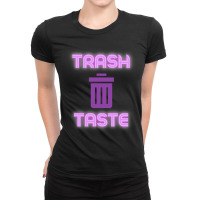 Trash Taste     (6) Ladies Fitted T-shirt | Artistshot