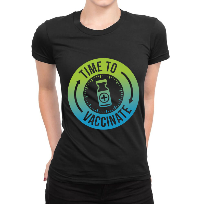 Vaccine02 Time To Vaccinate Ladies Fitted T-Shirt by ieardisj15 | Artistshot