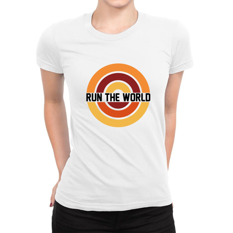 Run The World Ladies Fitted T-Shirt by autlu2024 | Artistshot