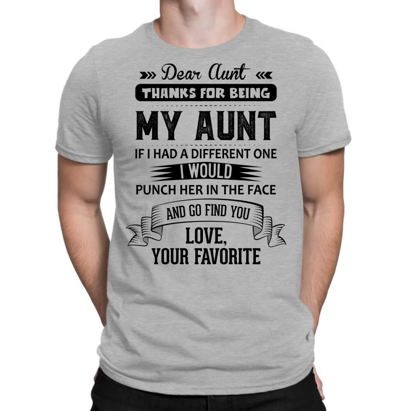 Dear Aunt, Thanks For Being My Aunt T-shirt | Artistshot