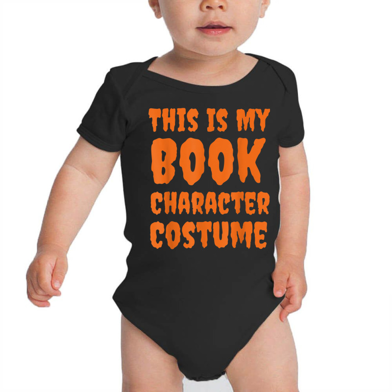 This Is My Book Character Costume Funny Halloween Book Lover Baby Bodysuit | Artistshot