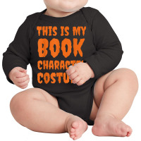 This Is My Book Character Costume Funny Halloween Book Lover Long Sleeve Baby Bodysuit | Artistshot