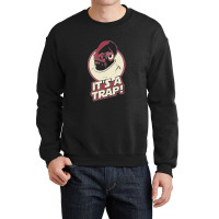 It S A Trap Crewneck Sweatshirt | Artistshot