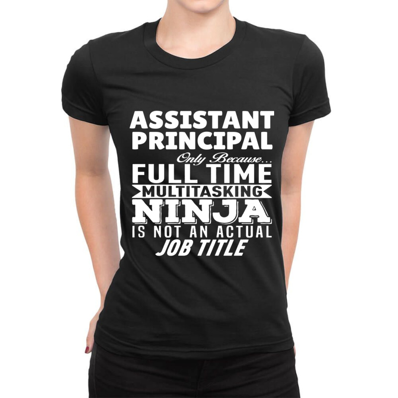 Assistant Principal Multitasking Ninja Ladies Fitted T-Shirt by MICHAELOHARRA | Artistshot