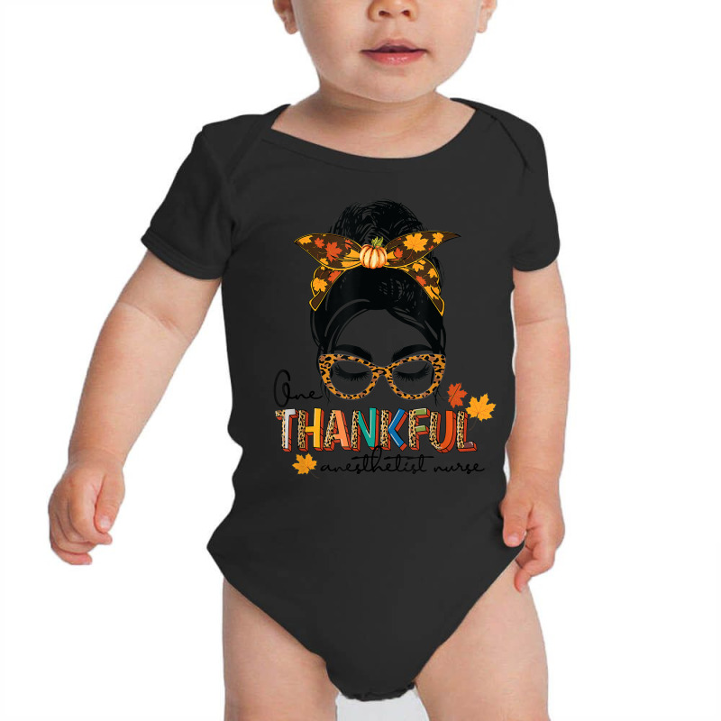 One Thankful Anesthetist Nurse Messy Bun Thanksgiving Fall A Baby Bodysuit | Artistshot