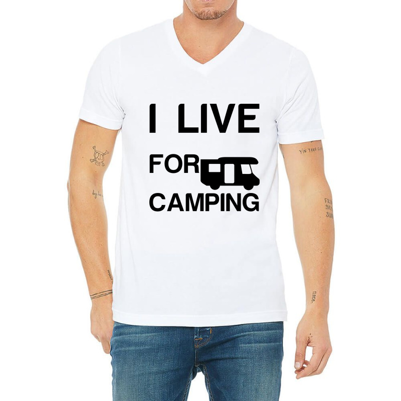 I Live For Camping V-neck Tee | Artistshot