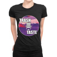 Trash Taste Podcast Ladies Fitted T-shirt | Artistshot