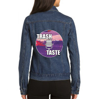 Trash Taste Podcast Ladies Denim Jacket | Artistshot