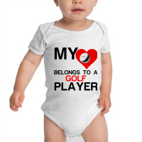 My Heart Belongs To A Golf Player Baby Bodysuit | Artistshot