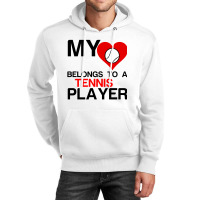 My Heart Belongs To A Tennis Player Unisex Hoodie | Artistshot