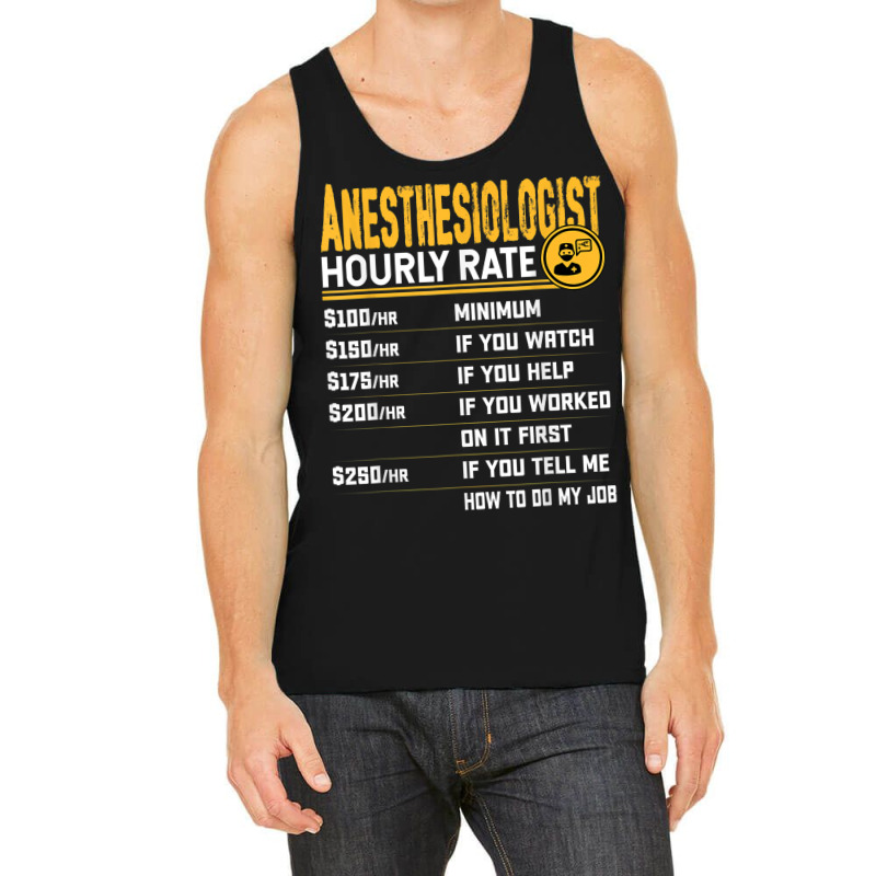 Anesthesiologist Hourly Rate Anesthesiologist Anesthesiology Tank Top | Artistshot