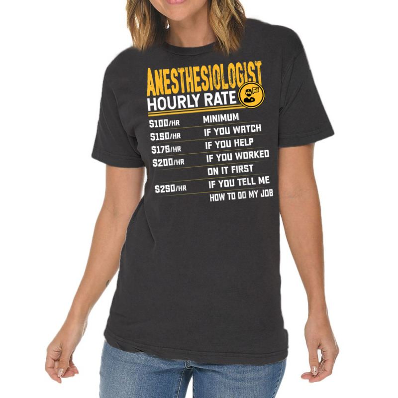 Anesthesiologist Hourly Rate Anesthesiologist Anesthesiology Vintage T-shirt | Artistshot