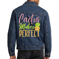 Cactus Makes Perfect Cactus Lover Succulent Desert Plant Men Denim Jacket | Artistshot