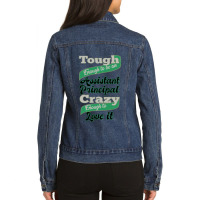 Tough Enough To Be An Assistant Principal Crazy Enough To Love It Ladies Denim Jacket | Artistshot