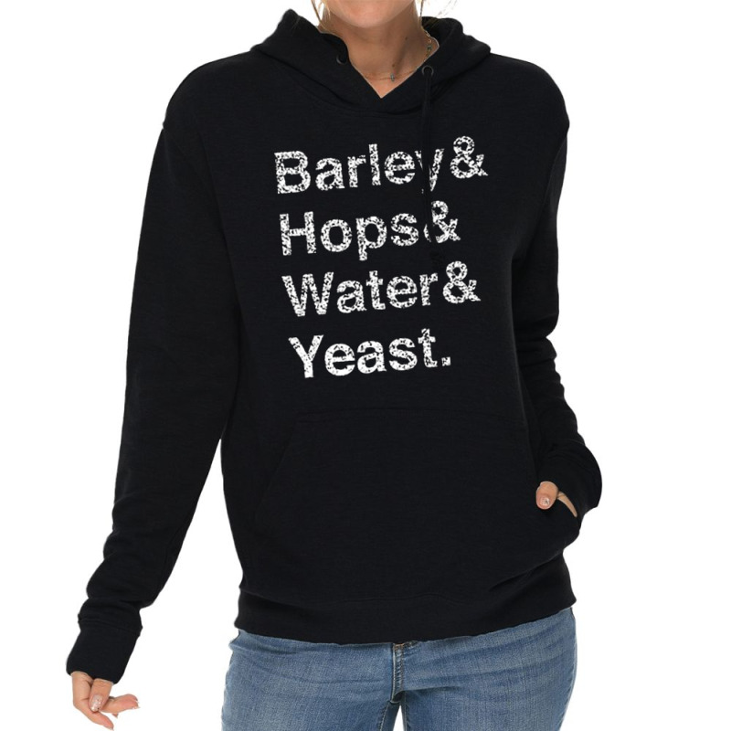 Barley Hops Water Yeast, Barley, Hops, Water, Yeast, Barley Hops Water Lightweight Hoodie | Artistshot