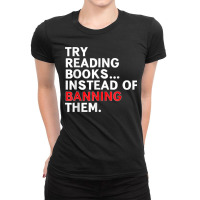 Try Reading Books, Instead Of Banning Them   Reading Books  Copy Copy  Ladies Fitted T-shirt | Artistshot