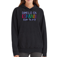 Dimelo En Espanol Por Favor Bilingual Latina Spanish Teacher T Shirt Vintage Hoodie | Artistshot