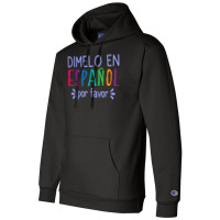 Dimelo En Espanol Por Favor Bilingual Latina Spanish Teacher T Shirt Champion Hoodie | Artistshot