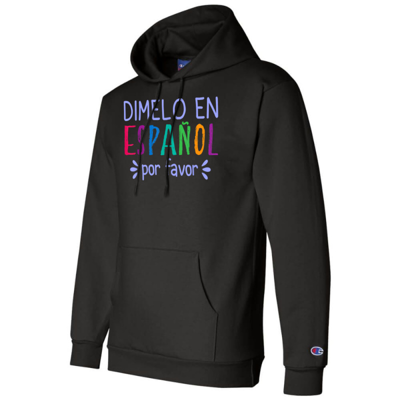 Dimelo En Espanol Por Favor Bilingual Latina Spanish Teacher T Shirt Champion Hoodie by cm-arts | Artistshot