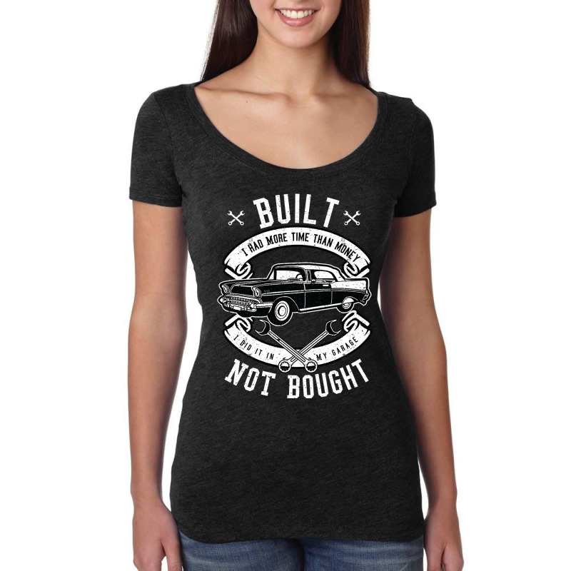 Built Not Bought   More Time Than Money T Shirt Women's Triblend Scoop T-shirt by Haley1989 | Artistshot