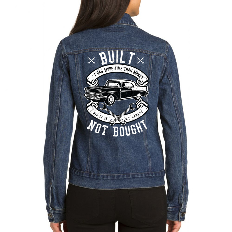 Built Not Bought   More Time Than Money T Shirt Ladies Denim Jacket by Haley1989 | Artistshot