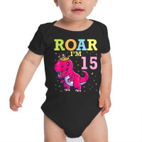 King Dinosaur Dance Happy My Birthday Roar I'm 15 Years Old Baby Bodysuit | Artistshot