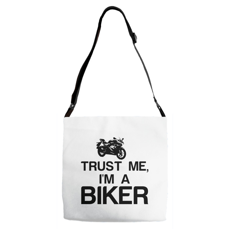 Trust Me, I'm A Biker Adjustable Strap Totes | Artistshot