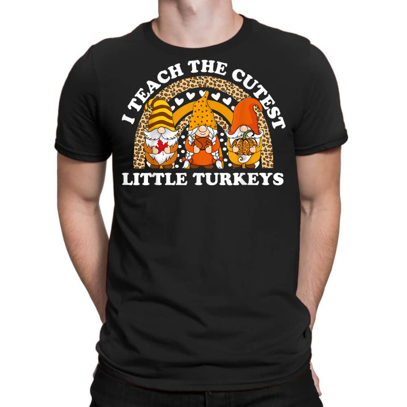 I Teach The Cutest Turkeys Teacher Gnome Autumn Thanksgiving T-shirt | Artistshot