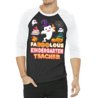 Faboolous Kindergarten Teacher Fabulous Halloween Ghost 3/4 Sleeve Shirt | Artistshot