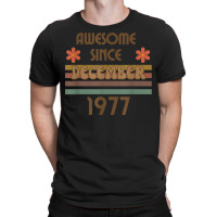 Awesome Since December 1977 Year Old Birthday Retro T-shirt | Artistshot