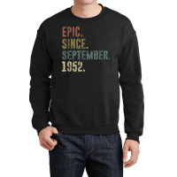 70th Birthday Vintage Epic Since September 1952 Crewneck Sweatshirt | Artistshot