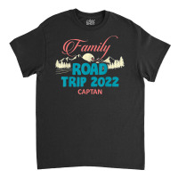 Camping Fun Matching Family Road Trip 2022 Captain Classic T-shirt | Artistshot