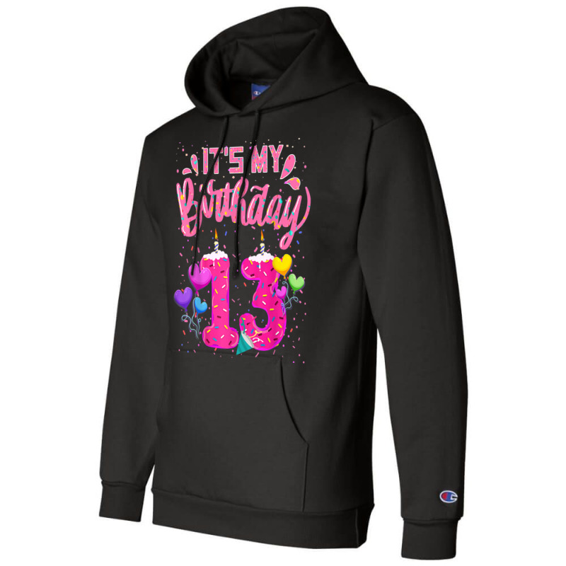 It's My 13th Birthday Doughnut Happy 13 Years Old Girl Kids Champion Hoodie | Artistshot