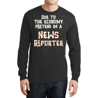 Due Economy Pretend Im News Reporter Easy Halloween Costume Long Sleeve Shirts | Artistshot