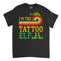 I'm The Tattoo Elf Matching Group Christmas Party Pajama Classic T-shirt | Artistshot