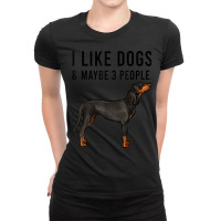 Funny I Like Black And Tan Coonhound Dogs And Maybe 3 People Ladies Fitted T-shirt | Artistshot