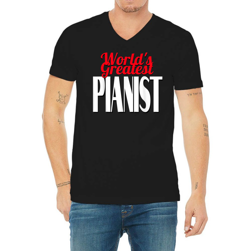 World's Greatest Pianist V-neck Tee | Artistshot