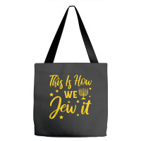 Hanukkah Jewish Holiday This Is How We Jew It Tote Bags | Artistshot